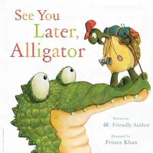 See You Later, Alligator: Fun Rhyming Bedtime Story for Kids (Printable PDF + Audio) Ages 3–8