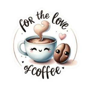 Coffee Lover Sticker |   cute coffee quote| waterproof sticker| gift for coffee lover | Laptop & Water Bottle   Digital download